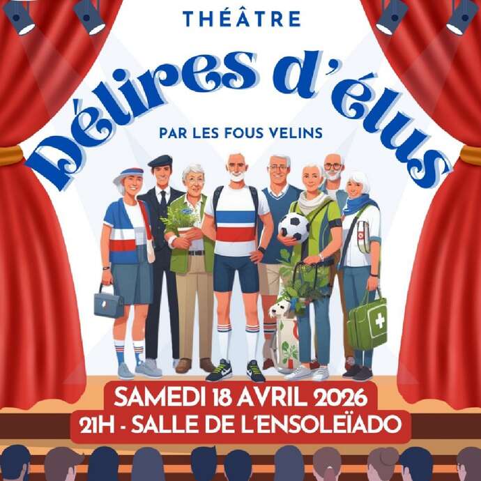 Théâtre - Cie Les Fous-velins : “Délires d’élus” .