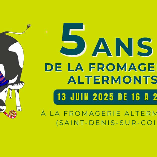 5 ans de la fromagerie AlterMonts
