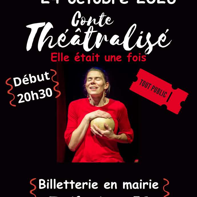 Conte Théâtralisé "Elle était une fois"