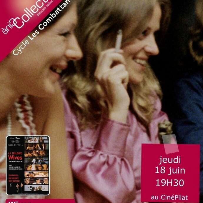 Ciné Pilat collection "Wives"