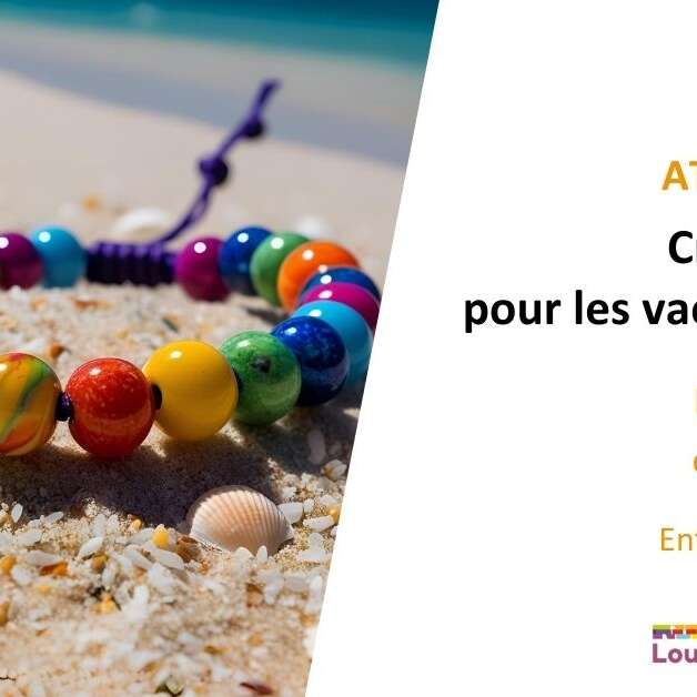Crée tes bijoux pour les vacances d'été ! Crée tes bijoux pour les vacances d'été !