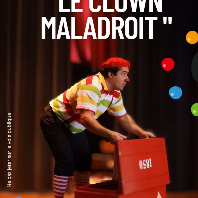 Spectacle de cirque "Le Clown Maladroit"