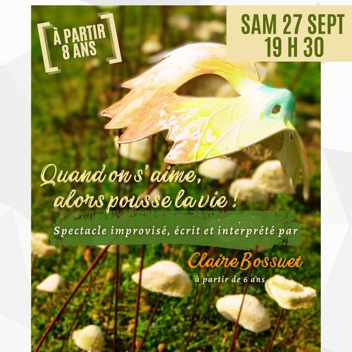 Spectacle ‘Quand on s’aime, alors pousse la vie!’
