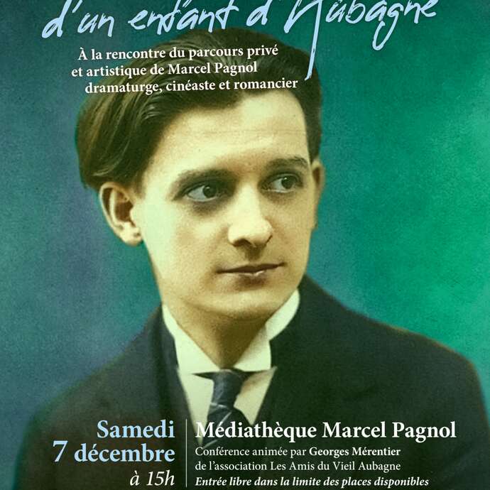 Marcel Pagnol, « Itinéraire d'un enfant d'Aubagne... »